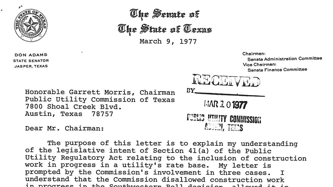 As the PUCT established itself as the public utility regulator in Texas, formal and informal guidance on operations and decision-making was frequent and plentiful, as in this letter to Chairman Garrett Morris from Texas State Senator Don Adams.